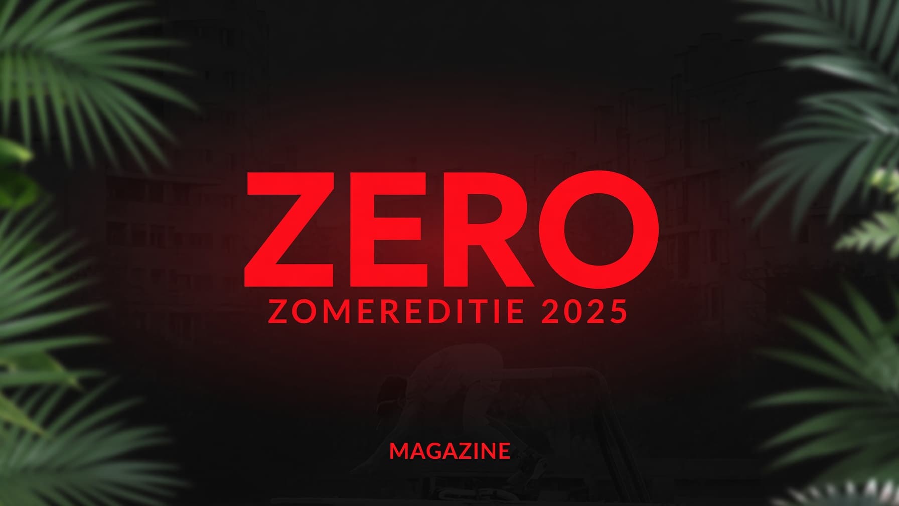 ZERO Magazine — zomereditie 2025